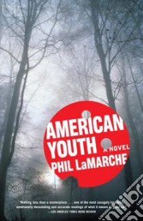 American Youth libro in lingua di Lamarche Phil