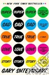 Super Sad True Love Story libro str