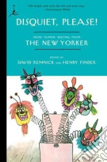 Disquiet, Please! libro in lingua di Remnick David (EDT), Finder Henry (EDT)