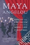 Singin' and Swingin' and Gettin' Merry Like Christmas libro str
