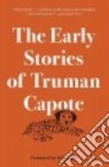 The Early Stories of Truman Capote libro str