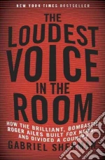 The Loudest Voice in the Room