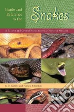 Guide And Reference to the Snakes of Eastern And Central North America (North of Mexico)