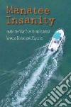 Manatee Insanity libro str