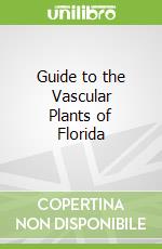 Guide to the Vascular Plants of Florida
