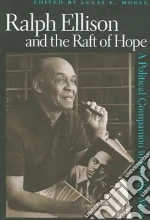 Ralph Ellison And the Raft of Hope