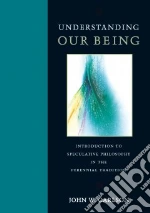 Understanding Our Being