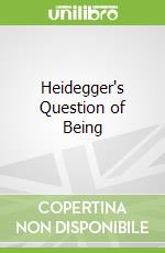 Heidegger's Question of Being