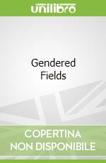 Gendered Fields