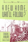 A New Home, Who'll Follow? or Glimpses of Western Life libro str