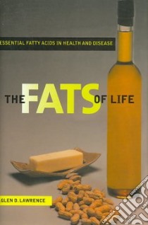 The Fats of Life libro in lingua di Lawrence Glen D.