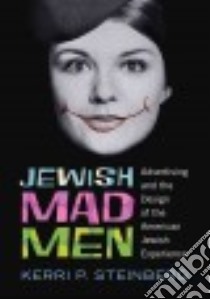 Jewish Mad Men libro in lingua di Steinberg Kerri P.