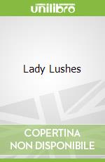 Lady Lushes