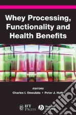 Whey Processing, Functionality and Health Benefits