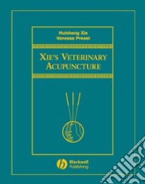 Xie's Veterinary Acupuncture libro in lingua di Xie Huisheng (EDT), Preast Vanessa (EDT)