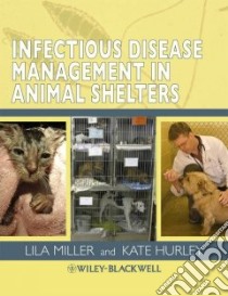 Infectious Disease Management in Animal Shelters libro in lingua di Miller Lila (EDT), Hurley Kate (EDT)
