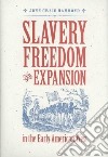 Slavery, Freedom and the Expansion in the Early American West libro str
