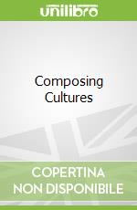 Composing Cultures