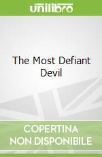 The Most Defiant Devil