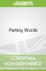 Parting Words libro in lingua di Sider Justin A.
