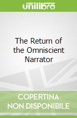 The Return of the Omniscient Narrator