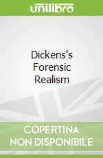 Dickens's Forensic Realism