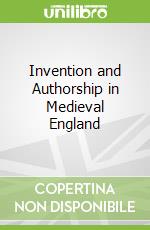 Invention and Authorship in Medieval England