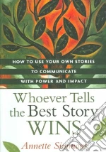 Whoever Tells the Best Story Wins