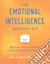 The Emotional Intelligence Activity Kit libro str