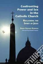 Confronting Power and Sex in the Catholic Church