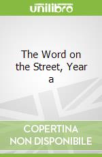 The Word on the Street, Year a