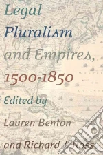 Legal Pluralism and Empires, 1500-1850