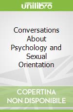 Conversations About Psychology and Sexual Orientation