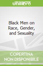 Black Men on Race, Gender, and Sexuality