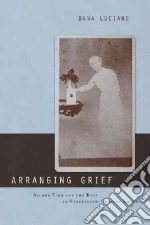 Arranging Grief