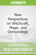 New Perspectives on Witchcraft, Magic, and Demonology libro str