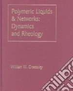 Polymeric Liquids and Networks