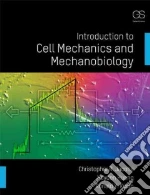 Introduction to Cell Mechanics and Mechanobiology