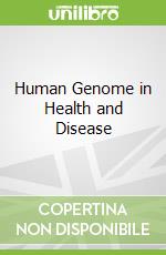 Human Genome in Health and Disease libro str