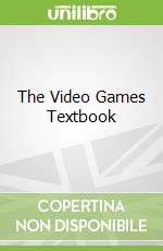 The Video Games Textbook libro in lingua di Wardyga Brian J.