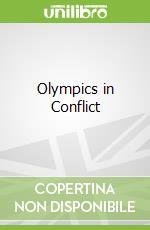 Olympics in Conflict