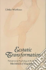 Ecstatic Transformation