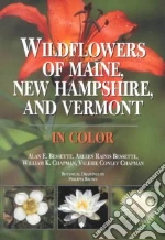 Wildflowers of Maine, New Hampshire and Vermont