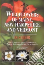 Wildflowers of Maine, New Hampshire and Vermont