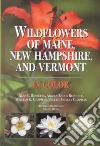 Wildflowers of Maine, New Hampshire and Vermont libro str
