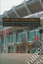 The New Cathedrals