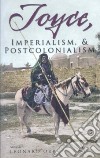Joyce, Imperialmism, & Postcolonialism libro str