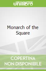 Monarch of the Square