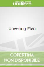Unveiling Men