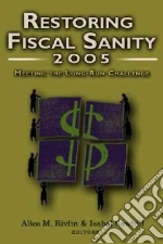 Restoring Fiscal Sanity 2005